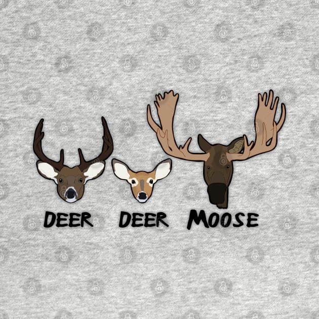 Deer, Deer, Moose by Kristal Stittle